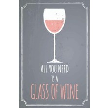 Kazan Hobi Dekolia Kuşe Kağıt Duvar Posteri All You Is A Glass Of Wine Retro Vintage DRTR0118