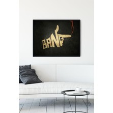 Kazan Hobi Postermanya (PSTER10020) Bang Eğlenceli Mizahi Çerçeveli Tablo (50X70CM)