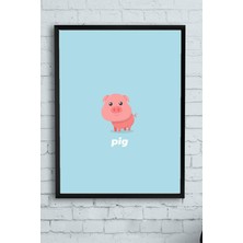 Kazan Hobi Postermanya (PSTER11800) Küçük Domuz Çocuk Odası Çerçeveli Tablo (30 x 40CM)