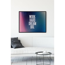 Kazan Hobi Postermanya (PSTER12440) Work Hard Dream Big Grişimcilik Çerçeveli Tablo (30 x 40CM)
