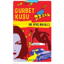 Bir Apaçi Masalı 3 - Gurbet Kuşu Angutyus