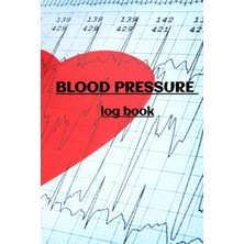 Kazan Hobi Blood Pressure Logbook: Blood Pressure Notebook, Track And Monitor Blood Pressure At Home