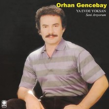 Kazan Hobi My Yonca - Orhan Gencebay Ya Evde Yoksan Plak