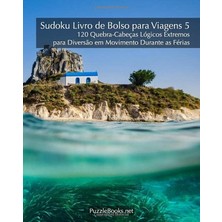 Kazan Hobi Sudoku Livro De Bolso Para Viagens 5 - 120 Quebra-Cabeças Lógicos Extremos Para Diversão Em Movimento Durante As Férias