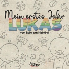 Kazan Hobi Mein Erstes Jahr - Lukas - Vom Baby Zum Kleinkind: Dein Individuelles Babyalbum Mit Wunschnamen Für Die Schönsten Momente Und Gemeinsamen Erinnerungen Inkl. Platz Für Fotos