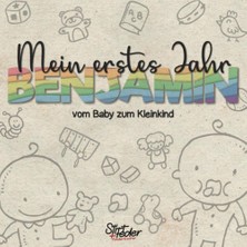 Kazan Hobi Mein Erstes Jahr - Benjamin - Vom Baby Zum Kleinkind: Dein Individuelles Babyalbum Mit Wunschnamen Für Die Schönsten Momente Und Gemeinsamen Erinnerungen Inkl. Platz Für Fotos