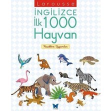 Larousse Ingilizce Ilk 1000 Hayvan: Küçüklere Uygundur