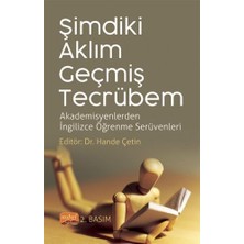 Şimdiki Aklım Geçmiş Tecrübem: Akademisyenlerden Ingilizce Öğrenme Serüvenleri