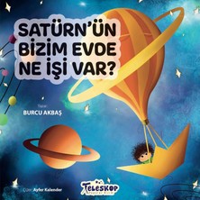Satürn’ün Bizim Evde Ne Işi Var ?
