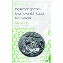 Elivora Hiç Kimse Görmek Istemeyen Biri Kadar Kör Olamaz - Ibni Sina
