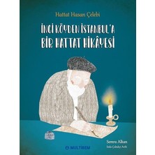 Inci Köyden Istanbul'a Bir Hattat Hikayesi
