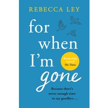 For When I'm Gone: The Most Heartbreaking And Uplifting Debut To Curl Up With This Year!
