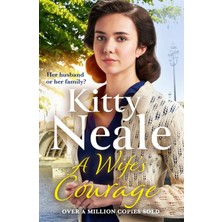 A Wife's Courage: The Heartwarming And Compelling Saga From The Bestselling Author