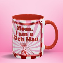 Mom I Am A Rich Man Özel Tasarım Renkli Hediyelik Porselen Kupa