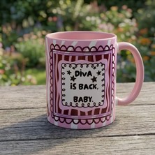 Diva Is Back Baby Özel Tasarım Renkli Porselen Kupa