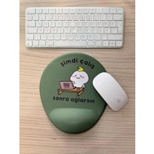 Şimdi Çalış Sonra Ağlarsın Baskılı Bilek Destekli Oval Mouse Pad (Yeşil)