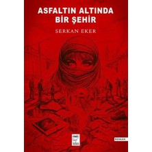 Elivora Asfaltın Altında Bir Şehir