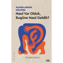 Elivora Kuarklardan Kültüre –nasıl Var Olduk, Bugüne Nasıl Geldik?