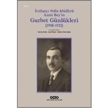 Elivora Ittihatçı Polis Müdürü Azmi Bey’in Gurbet Günlükleri (1918–1921)