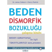 Elivora Beden Dismorfik Bozukluğu Çalışma Kitabı - Bilişsel ve Davranışçı Terapiler Serisi 25