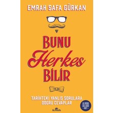 Elivora Bunu Herkes Bilir - Tarihteki Yanlış Sorulara Doğru Cevaplar