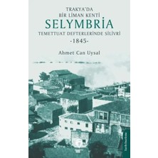 Elivora Trakya’da Bir Liman Kenti Selymbria:temettuat Defterlerinde Silivri (1845)