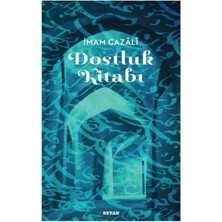 Elivora Dostluk Kitabı - Imam Gazali