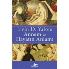Elivora Annem ve Hayatın Anlamı