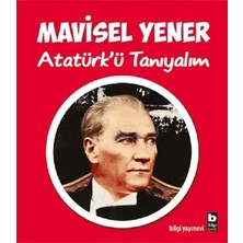 Elivora Atatürk’ü Tanıyalım