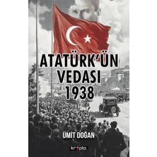 Elivora Atatürk’ün Vedası 1938