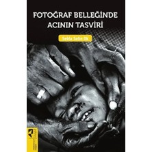 Elivora Fotoğraf Belleğinde Acının Tasviri