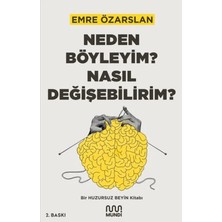 Elivora Neden Böyleyim? Nasıl Değişebilirim? Bir Huzursuz Beyin Kitabı