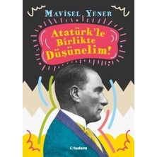Elivora Atatürkle Birlikte Düşünelim