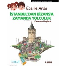 Bulut Yayınları Ece Ile Arda Istanbul'dan Bizans'a Zamanda Yolculuk Derman Bayladı