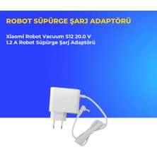 Ümit Maker Xiaomi Robot Vacuum S12 20.0 V 1.2 A Robot Süpürge Şarj Adaptörü