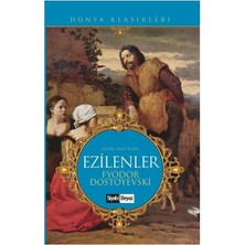 Siyah Beyaz Ezilenler Fyodor Mihayloviç Dostoyevski