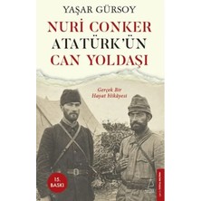 Egecen Nuri Conker - Atatürk’ün Can Yoldaşı