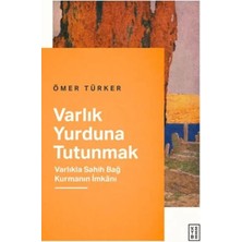 Egecen Varlık Yurduna Tutunmak