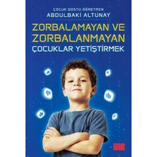 Egecen Zorbalamayan ve Zorbalanmayan Çocuklar Yetiştirmek