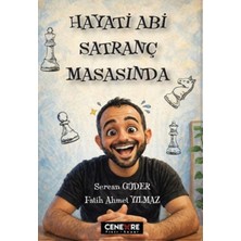 Egecen Hayati Abi Satranç Masasında