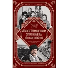 Egecen Mütareke Istanbul'undan Şeytan Adası'na Bir Esaret Hikayesi