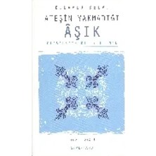 Egecen Ateşin Yakmadığı Aşık