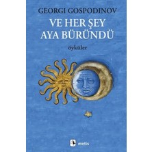 Egecen ve Her Şey Aya Büründü