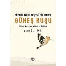 Servet Yayınevi Bilgelik Tacını Taşıyan Bir Rehber- Güneş Kuşu