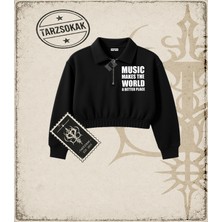Tarzsokak Gotik & Grunge Streetwear Musıc Makes The World A Better Place Yarım Fermuarlı Crop  Sweatshirt