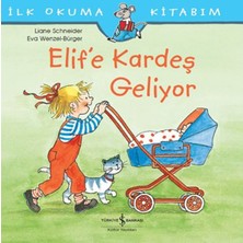 Lisinya Ilk Okuma Kitabım - Elif'e Kardeş Geliyor