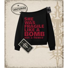 Tarzsokak Gotik & Grunge Streetwear She Was Fragıle Lıke A Bomb Not A Flower Kayık Yaka Sweatshirt