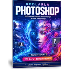 Enine Boyuna Eğitim Kodlarla Photoshop Eğitim Kitabı