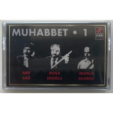 Şah Plak Muhabbet -1 Arif Sağ Musa Eroğlu Muhlis Akarsu Sıfır Jelatinli Kaset