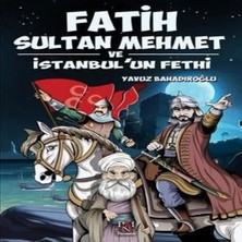 Fatih Sultan Meet ve Istanbul'un Fethi
